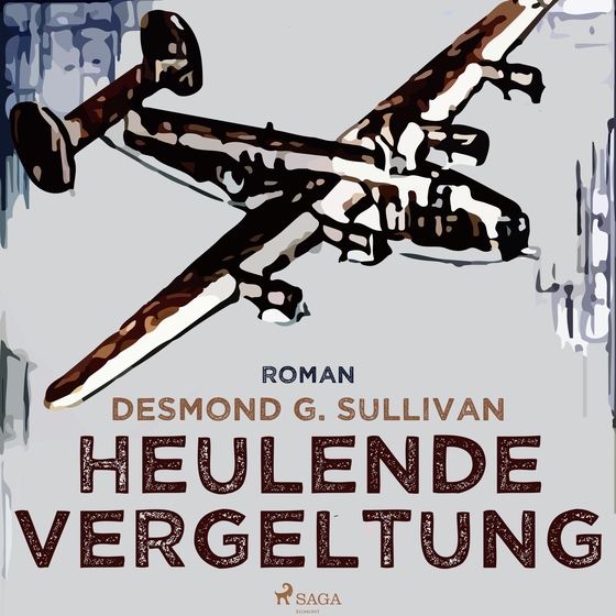 Heulende Vergeltung - Fliegergeschichten nr. 7