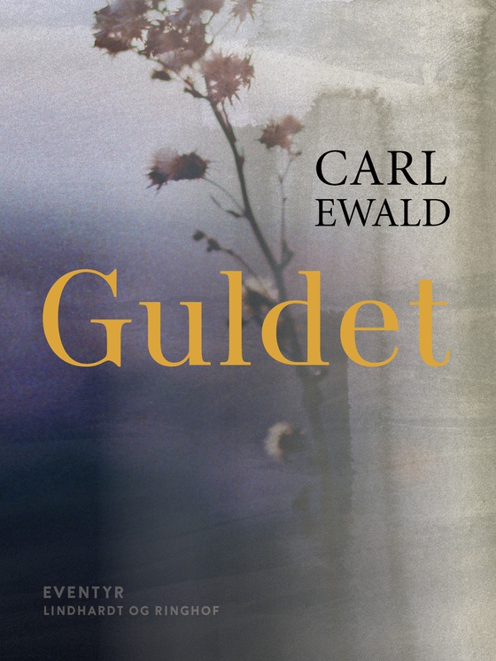 Guldet (e-bog) af Carl Ewald