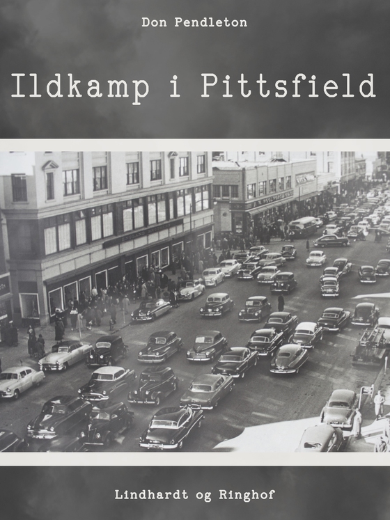 Ildkamp i Pittsfield (e-bog) af Don Pendleton