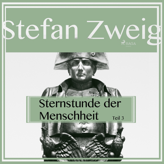 Sternstunden der Menschheit Teil 3 (lydbog) af Stefan Zweig