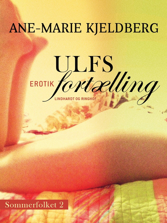 Sommerfolket 2: Ulfs fortælling (e-bog) af Ane-Marie Kjeldberg