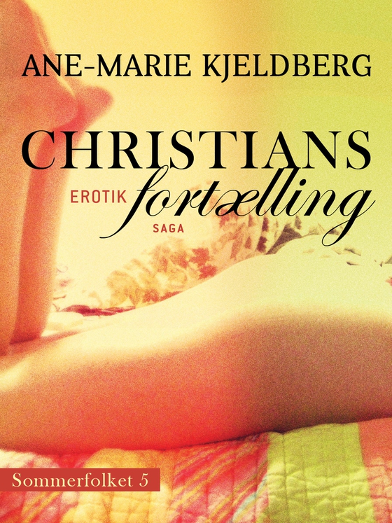 Sommerfolket 5: Christians fortælling (e-bog) af Ane-Marie Kjeldberg