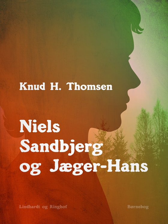 Niels Sandbjerg og Jæger-Hans (e-bog) af Knud H. Thomsen