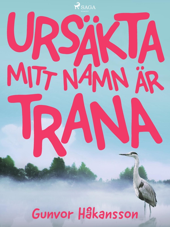 Ursäkta, mitt namn är Trana