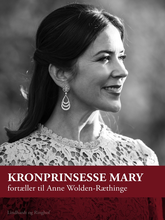 Kronprinsesse Mary fortæller til Anne Wolden-Ræthinge (e-bog) af Anne Wolden-Ræthinge