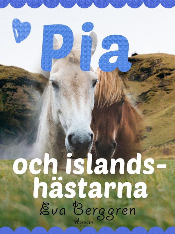 Pia och islandshästarna (e-bog) af Eva Berggren