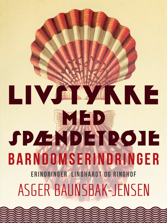 Livstykke med spændetrøje. Barndomserindringer (e-bog) af Asger Baunsbak Jensen