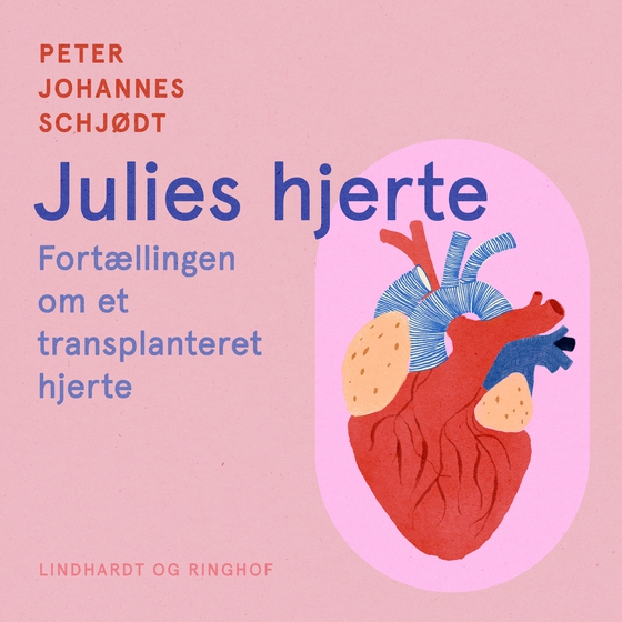 Julies hjerte - Fortællingen om et transplanteret hjerte (lydbog) af Peter Johannes Schjødt