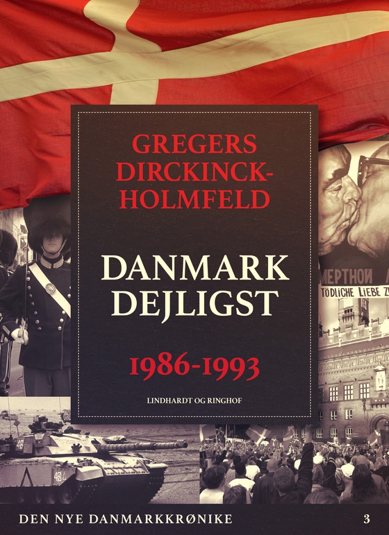 Den nye Danmarkskrønike: Danmark dejligst 1986-1993 (lydbog) af Gregers Dirckinck Holmfeld