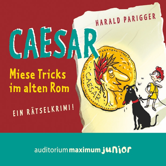 Caesar - miese Tricks im alten Rom. Ein Rätselkrimi (lydbog) af Harald Parigger