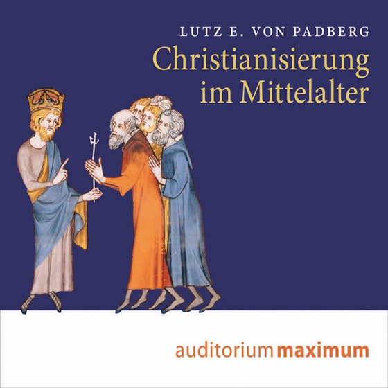 Christianisierung im Mittelalter (lydbog) af Lutz Padberg