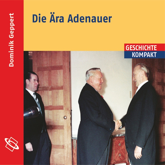 Die Ära Adenauer (lydbog) af Dominik Geppert