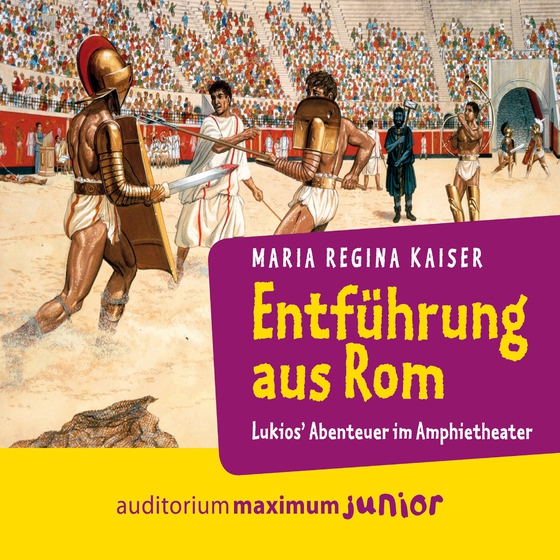 Entführung aus Rom - Lukios  Abenteuer im Amphitheater (lydbog) af Maria Regina Kaiser