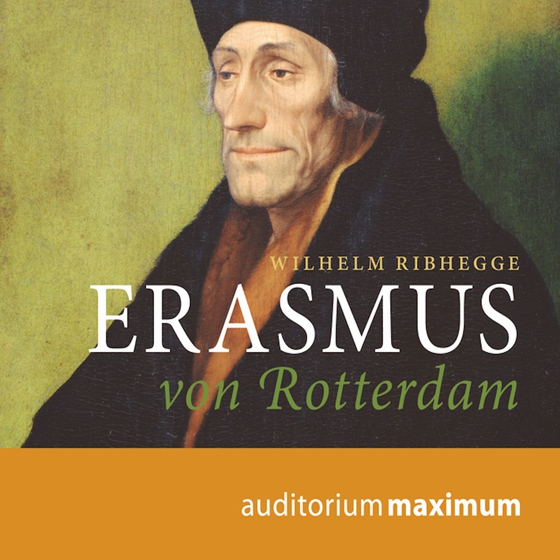 Erasmus von Rotterdam (lydbog) af Wilhelm Ribhegge