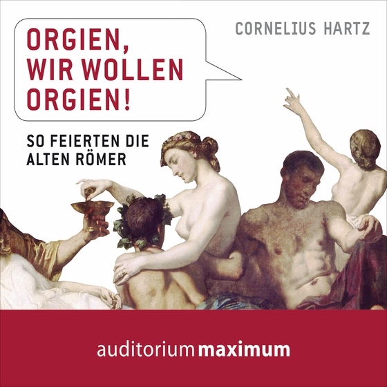 Orgien, wir wollen Orgien! (lydbog) af Cornelius Hartz