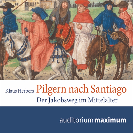 Pilgern nach Santiago (lydbog) af Klaus Herbers