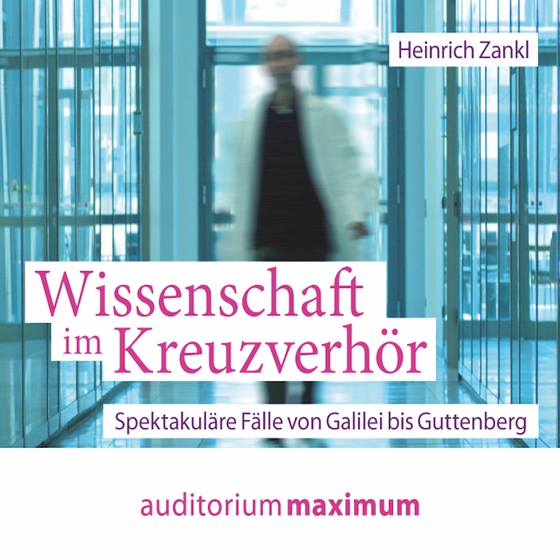 Wissenschaft im Kreuzverhör (lydbog) af Heinrich Zankl