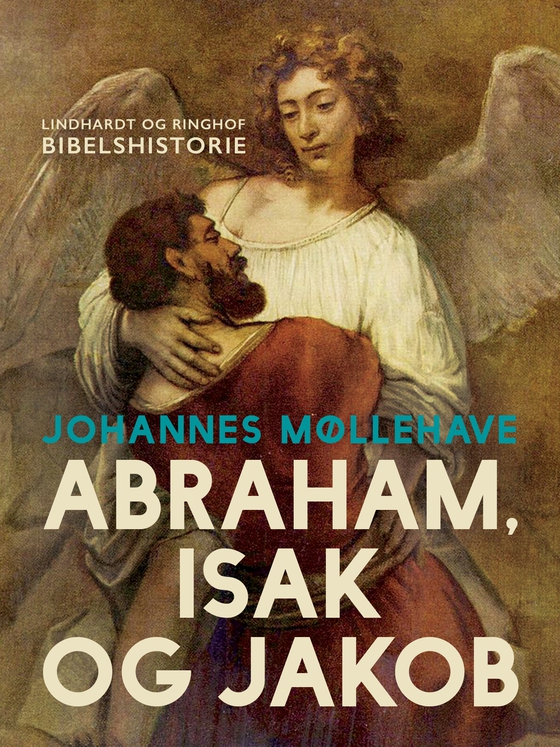 Abraham, Isak og Jakob (e-bog) af Johannes Møllehave