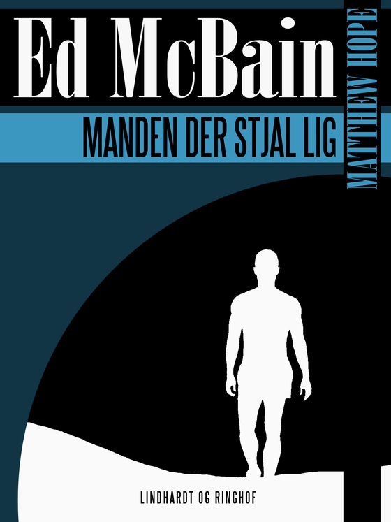 Manden der stjal lig (e-bog) af Ed Mcbain