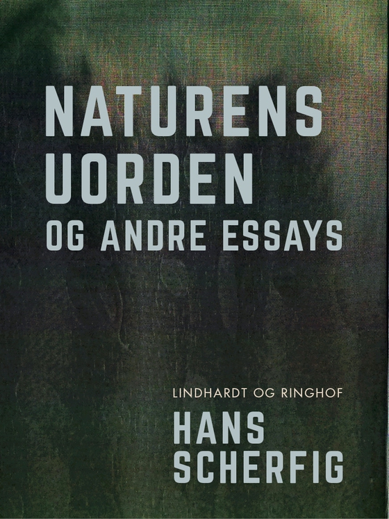 Naturens uorden og andre essays (e-bog) af Hans Scherfig
