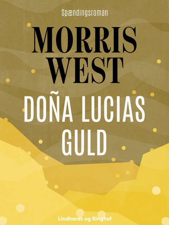 Doña Lucias guld (e-bog) af Morris West
