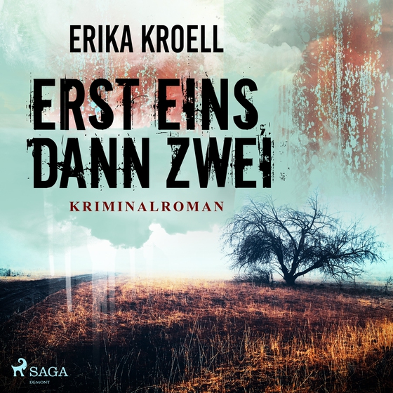 Erst eins, dann zwei - Kriminalroman (lydbog) af Erika Kroell