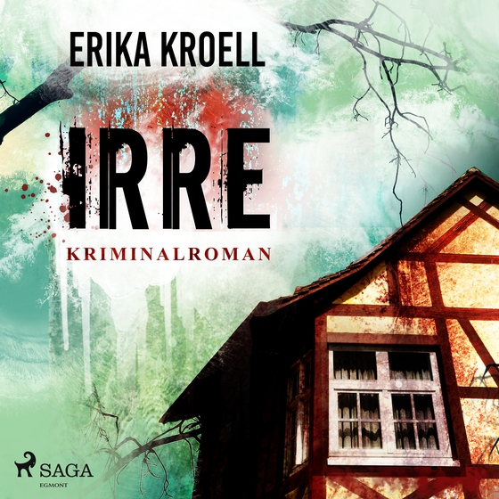 Irre - Kriminalroman (lydbog) af Erika Kroell