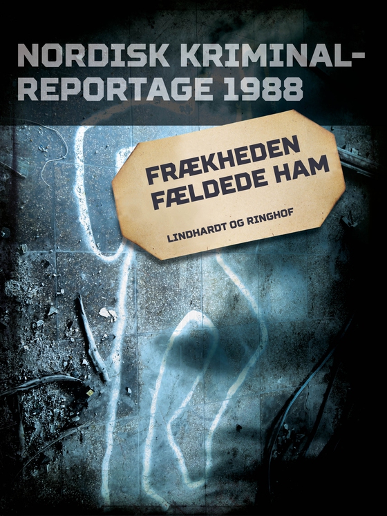 Frækheden fældede ham