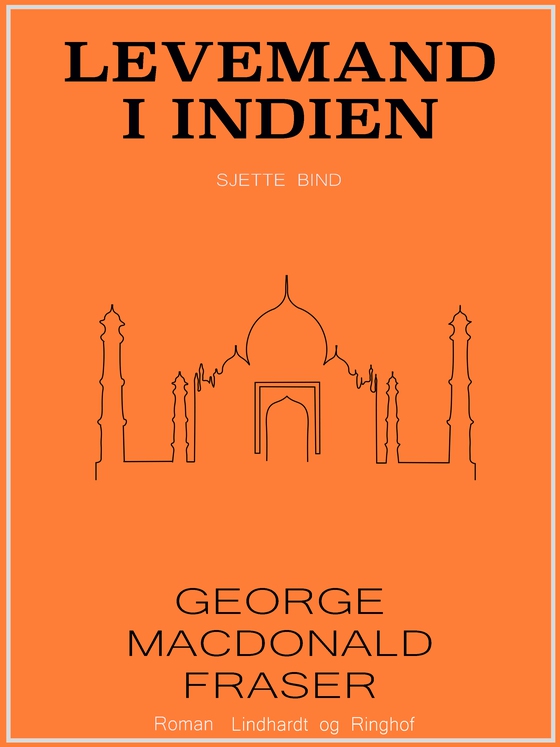 Levemand i Indien (e-bog) af George Macdonald Fraser