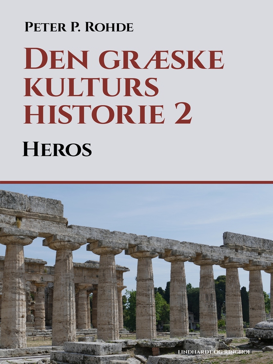 Den græske kulturs historie 2: Heros (e-bog) af Peter P. Rohde