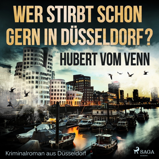 Wer stirbt schon gern in Düsseldorf? - Kriminalroman aus Düsseldorf (lydbog) af Hubert Vom Venn