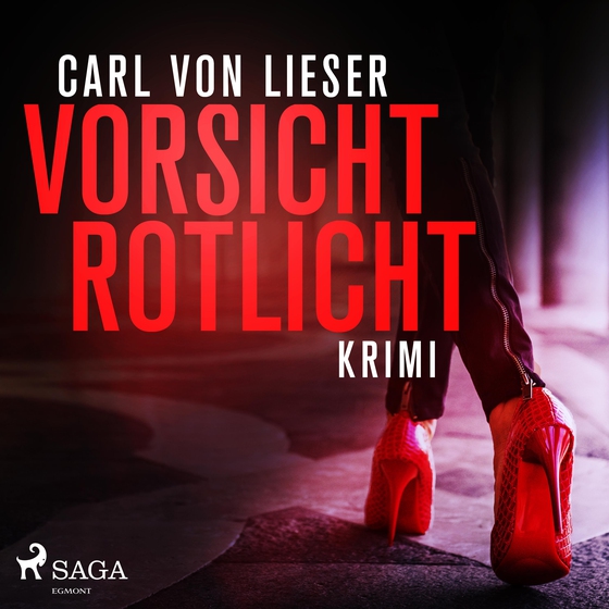 Vorsicht Rotlicht (Krimi) (lydbog) af Carl Von Lieser