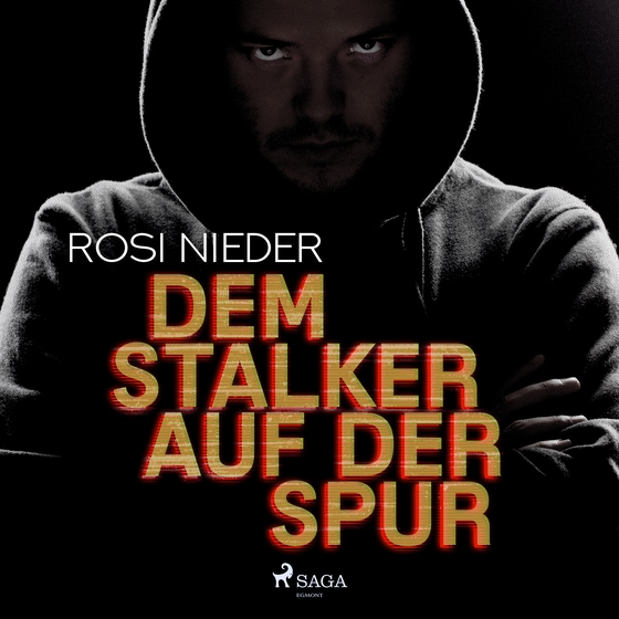 Dem Stalker auf der Spur - Kriminalroman (lydbog) af Rosi Nieder