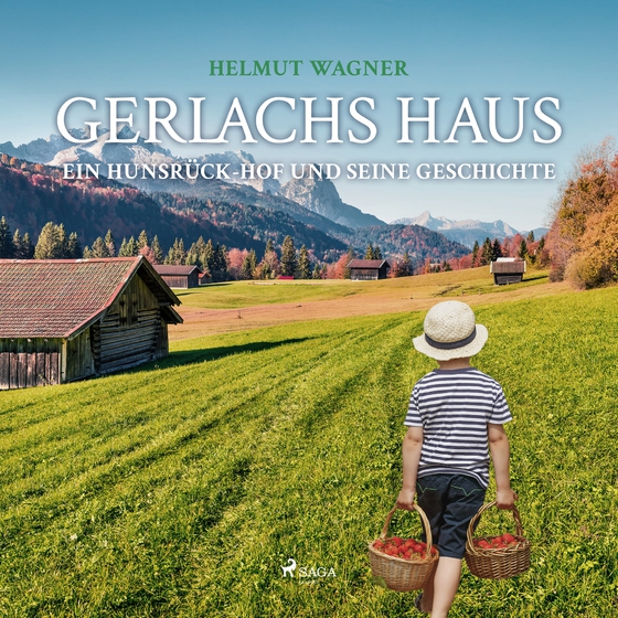 Gerlachs Haus - Ein Hunsrück-Hof und seine Geschichte (lydbog) af Helmut Wagner