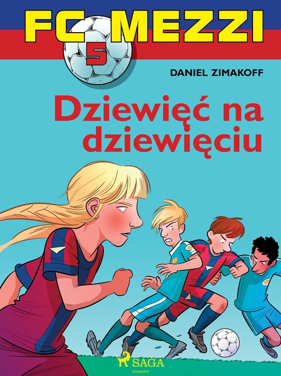 FC Mezzi 5 - Dziewięć na dziewięciu (e-bog) af Daniel Zimakoff