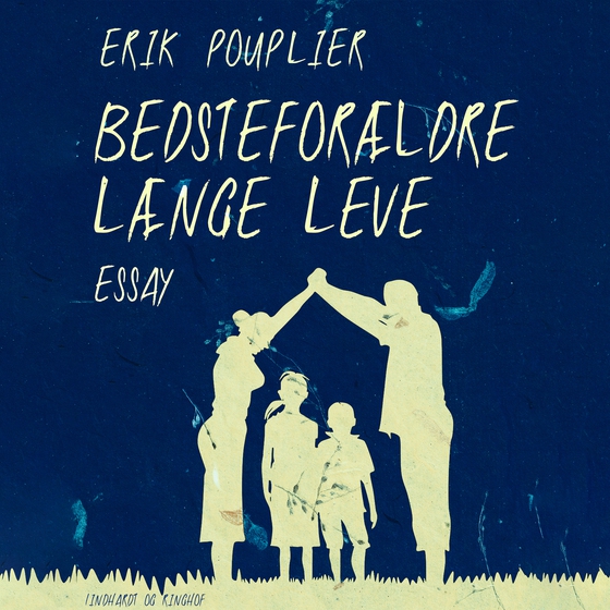 Bedsteforældre længe leve (lydbog) af Erik Pouplier