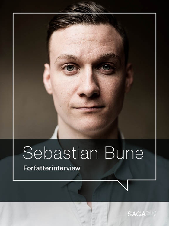 I voldens skød - Forfatterinterview med Sebastian Bune