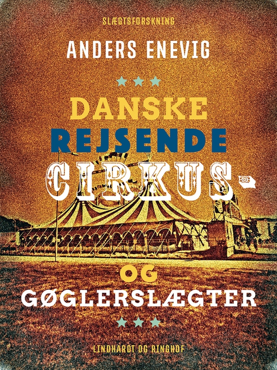 Danske rejsende cirkus- og gøglerslægter (e-bog) af Anders Enevig