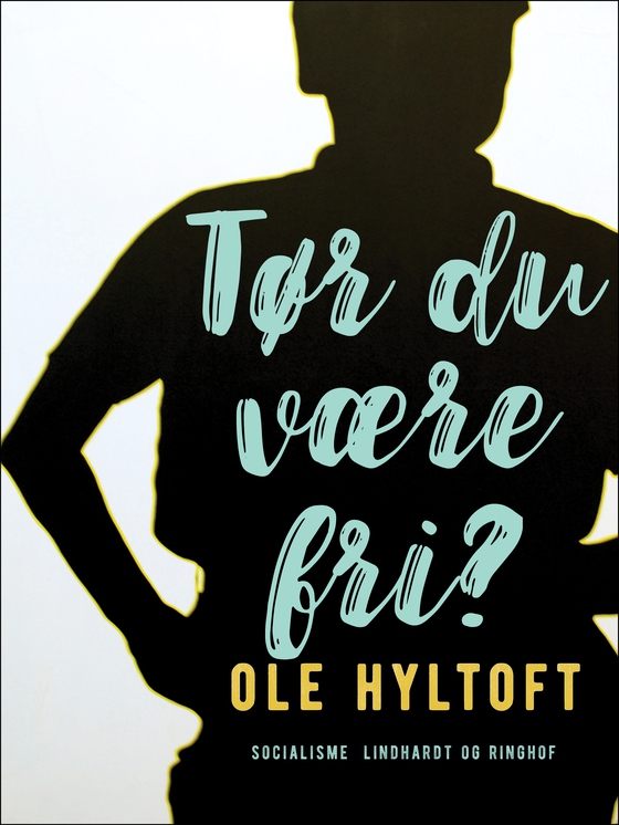 Tør du være fri? (e-bog) af Ole Hyltoft