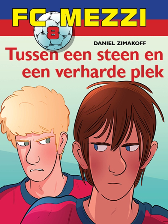 FC Mezzi 8 - Tussen een steen en een verharde plek (e-bog) af Daniel Zimakoff