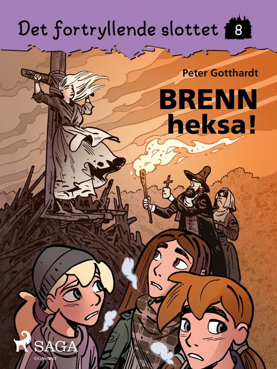 Det fortryllende slottet 8 - Brenn heksa! (e-bog) af Peter Gotthardt