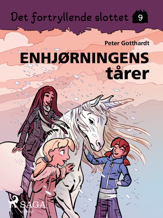 Det fortryllende slottet 9 - Enhjørningens tårer (e-bog) af Peter Gotthardt