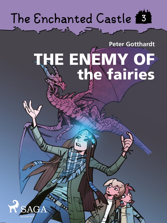 The Enchanted Castle 3 - The Enemy of the Fairies (e-bog) af Peter Gotthardt