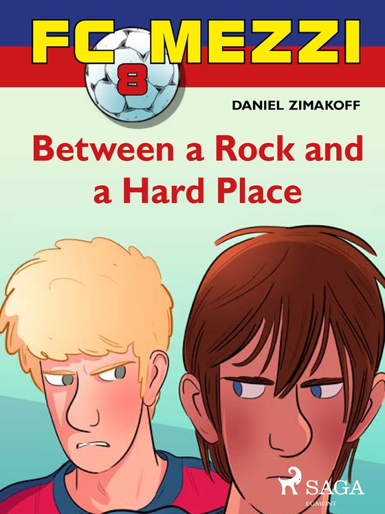 FC Mezzi 8: Between a Rock and a Hard Place (e-bog) af Daniel Zimakoff