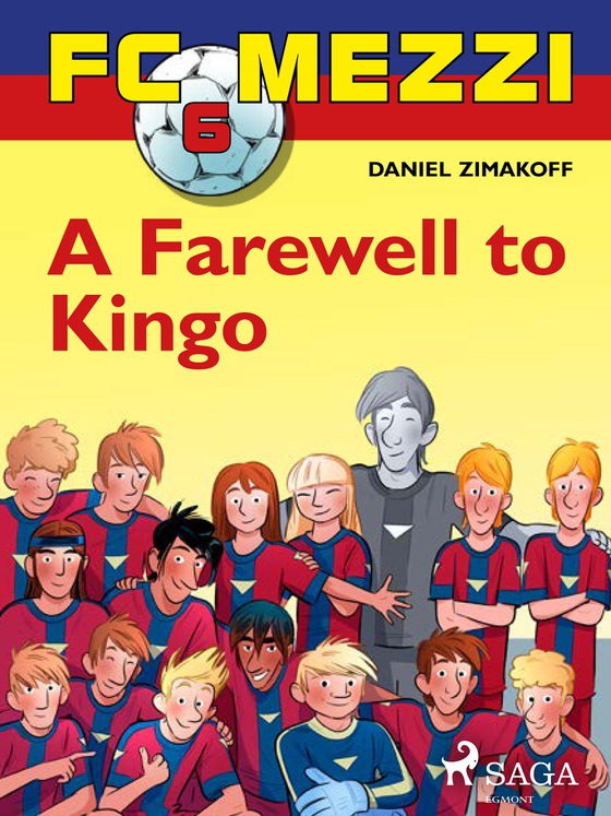 FC Mezzi 6: A Farewell to Kingo (e-bog) af Daniel Zimakoff