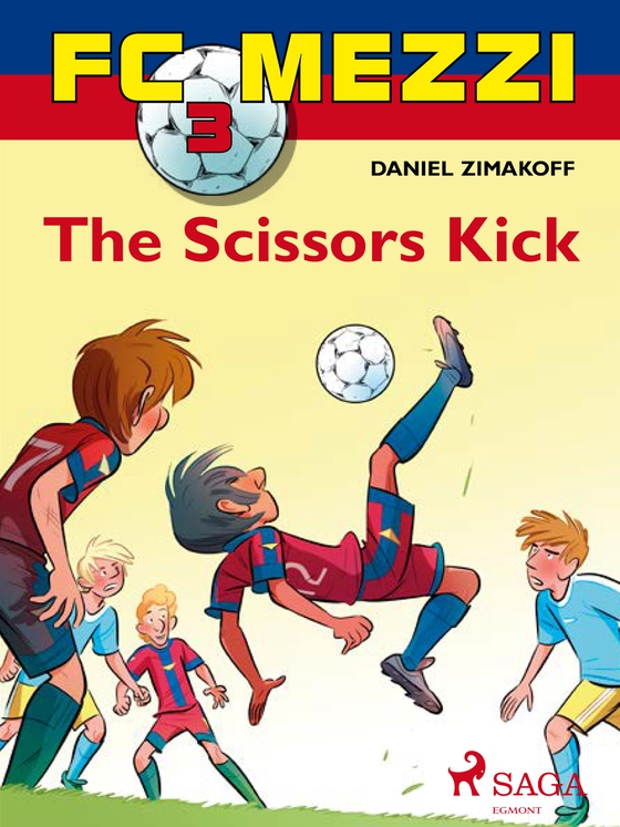 FC Mezzi 3: The Scissors Kick (e-bog) af Daniel Zimakoff