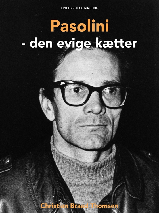 Pasolini - den evige kætter