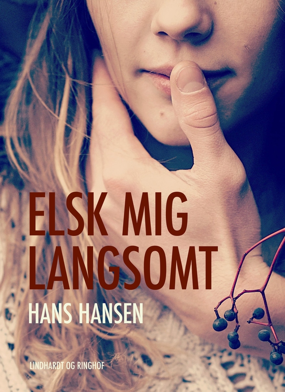 Elsk mig langsomt (lydbog) af Hans Hansen