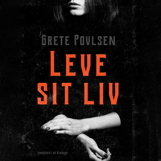Leve sit liv (lydbog) af Grete Povlsen