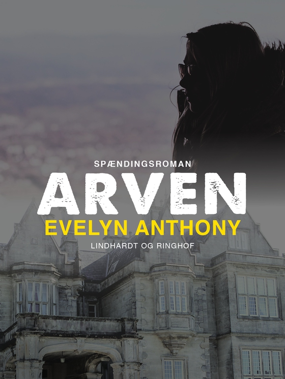 Arven (e-bog) af Evelyn Anthony